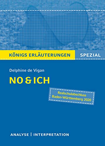 No & ich von Delphine de Vigan: Textanalyse und Interpretation mit ausführlicher Inhaltsangabe und Prüfungsaufgaben mit Lösungen (Königs Erläuterungen Spezial) von Bange C. GmbH
